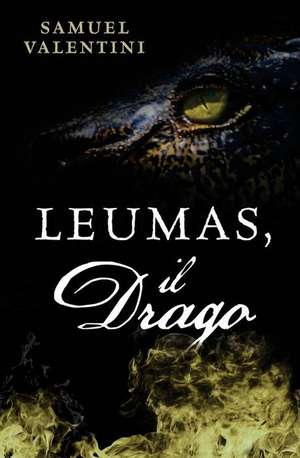 Leumas, Il Drago de Samuel Valentini