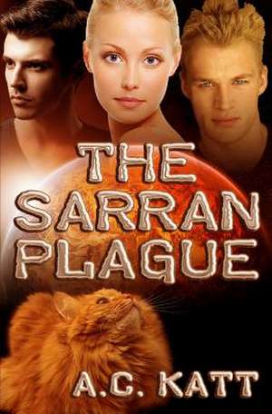 The Sarran Plague de A. C. Katt