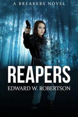 Reapers de Edward W. Robertson