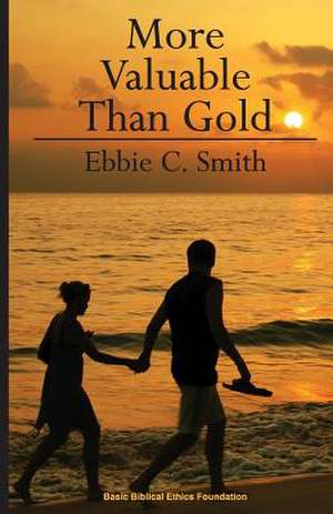 More Valuable Than Gold de Ebbie Cullen Smith