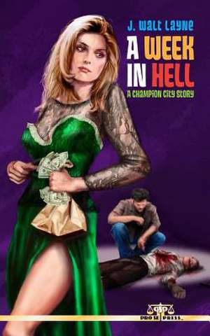 A Week in Hell de J. Walt Layne