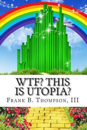 Wtf? de Frank B. III Thompson