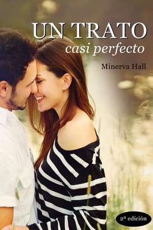 Un Trato Casi Perfecto de Minerva Hall