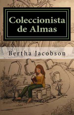 Coleccionista de Almas de Bertha Jacobson