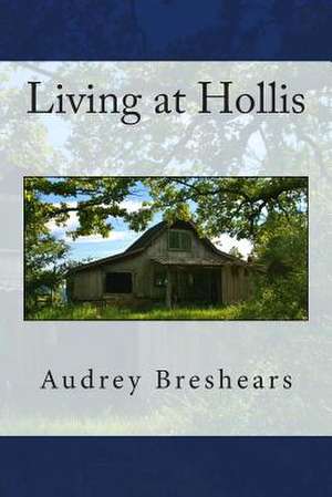 Living at Hollis de Audrey Breshears