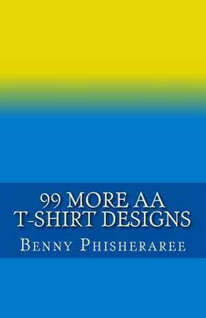 99 More AA T-Shirt Designs de Benny Phisheraree