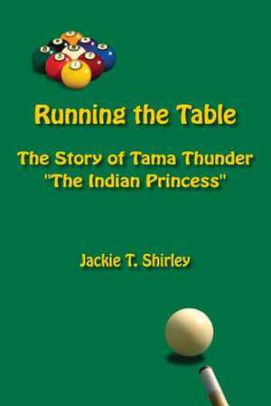 Running the Table de Jackie Shirley