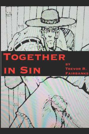 Together in Sin de Trevor R. Fairbanks