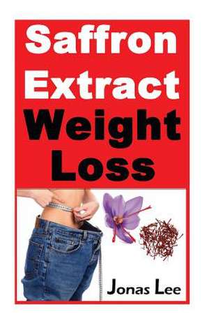 Saffron Extract Weight Loss de Jonas Lee