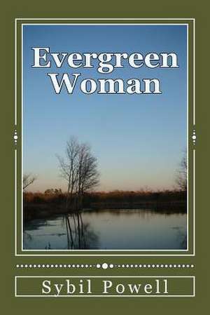 Evergreen Woman de Sybil Powell