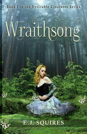 Wraithsong de E. J. Squires