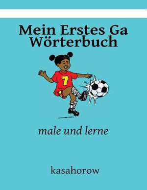 Mein Erstes Ga Worterbuch de Kasahorow