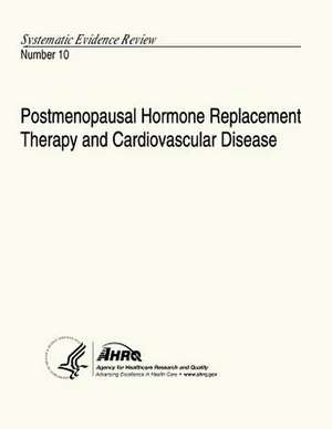 Postmenopausal Hormone Replacement Therapy and Cardiovascular Disease de U. S. Department of Heal Human Services