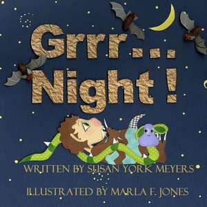 Grrr...Night! de Susan York Meyers