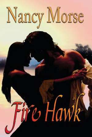 Firehawk de Nancy Morse