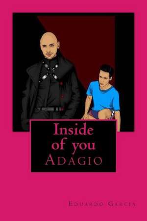 Inside of You: Adagio de Eduardo Garcia