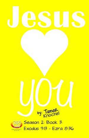 Jesus Loves You de Tamar Knochel