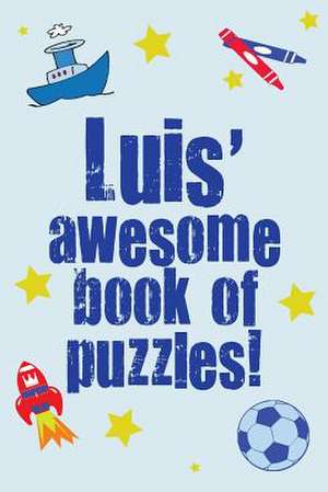 Luis' Awesome Book of Puzzles! de Clarity Media