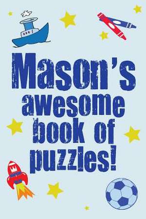 Mason's Awesome Book of Puzzles! de Clarity Media