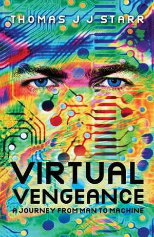 Virtual Vengeance de Thomas J. J. Starr