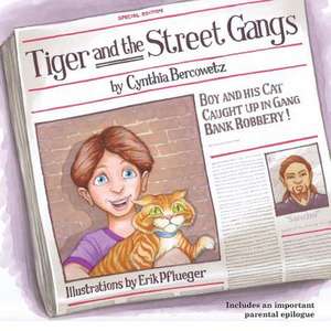 Tiger and the Street Gangs de Cynthia Bercowetz