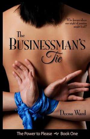 The Businessman's Tie de Deena Ward