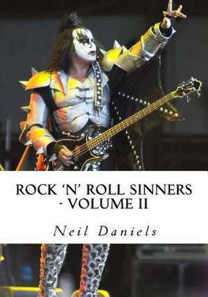 Rock 'n' Roll Sinners - Volume II de Neil Daniels