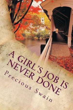 A Girl's Job Is Never Done de MS Precious Swain