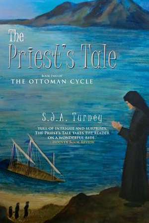 The Priest's Tale de S. J. A. Turney