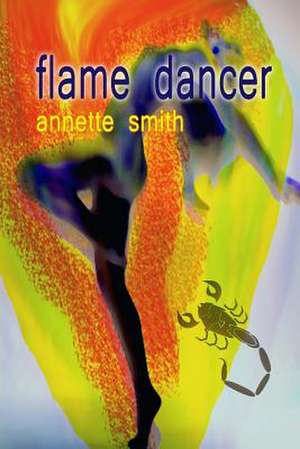 Flame Dancer de Annette Smith