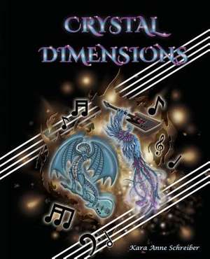 Crystal Dimensions de Kara Anne Schreiber