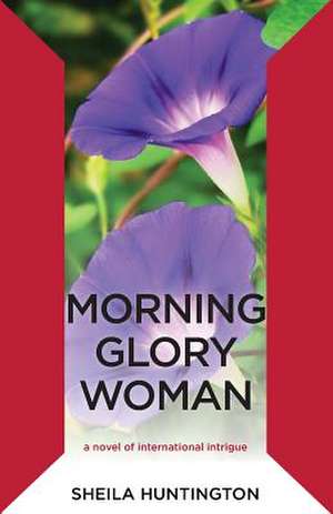 Morning Glory Woman de Sheila Huntington