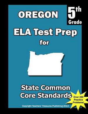 Oregon 5th Grade Ela Test Prep de Teachers' Treasures