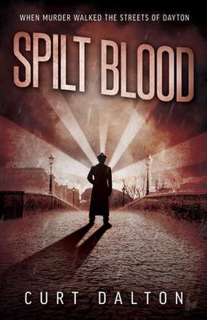 Spilt Blood de Curt Dalton