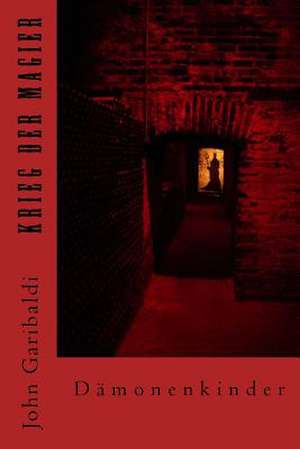 Krieg Der Magier de John Garibaldi