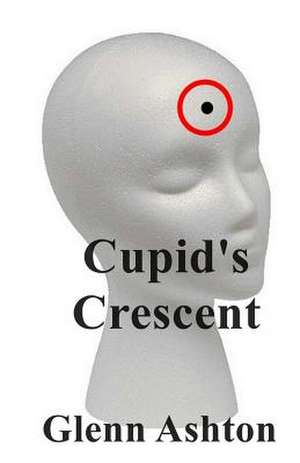 Cupid's Crescent de Glenn Ashton