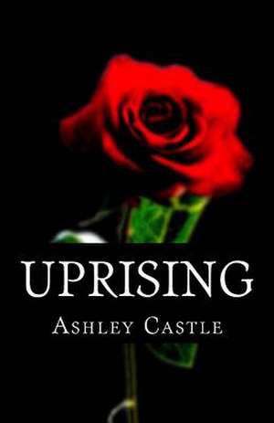 Uprising de Ashley Castle