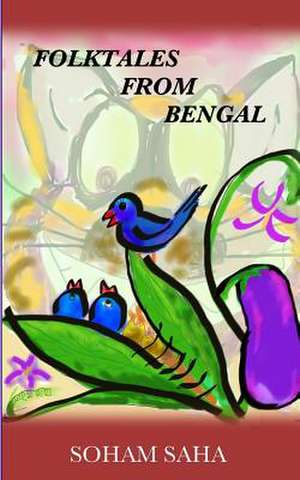 Folktales from Bengal de Soham Saha