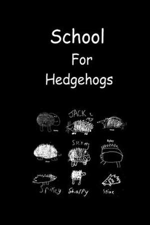 School for Hedgehogs de Deborah Price