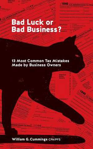 Bad Luck or Bad Business? de Cpa William G. Cummings