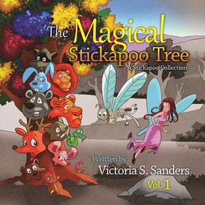 The Magical Stickapoo Tree de Victoria S. Sanders