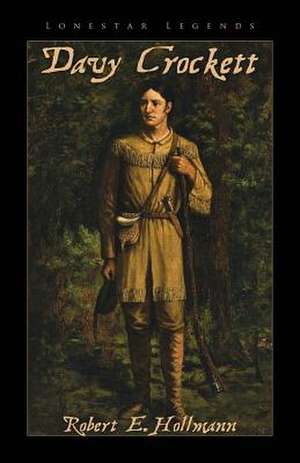 Davy Crockett de Robert E. Hollmann