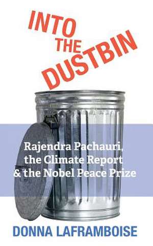 Into the Dustbin de Donna Laframboise