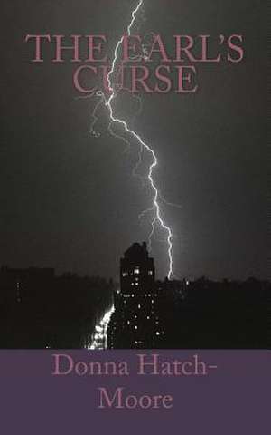 The Earl's Curse de Donna Hatch-Moore