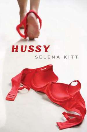 Hussy de Selena Kitt