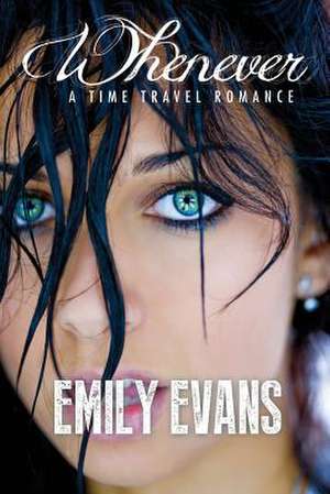 Whenever (a Time Travel Romance) de Emily Evans