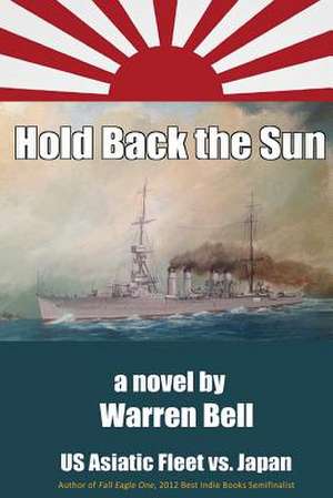 Hold Back the Sun de MR Warren M. Bell