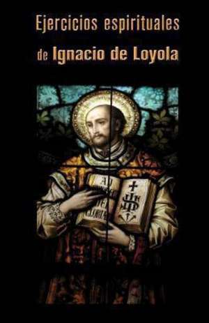 Ejercicios Espirituales: The Life and Writings of Moses Chaim Luzzatto de Ignacio De Loyola