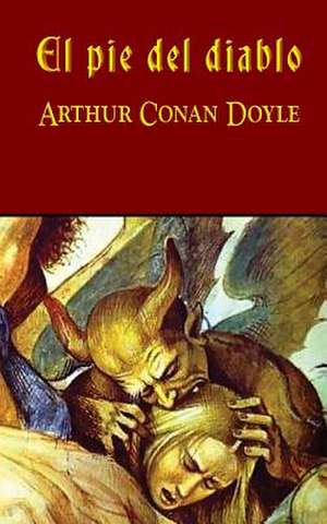 El Pie del Diablo de Arthur Conan Doyle