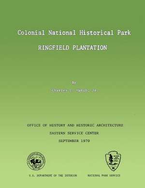 Colonial National Historical Park Ringfield Plantation de Charles E. Hatch Jr